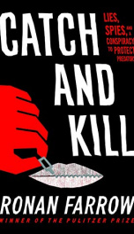 Cover Catch And Kill: Lies, Spies, And a Conspiracy to Protect Predators
