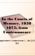 Cover In the Courts of Memory 1858 1875 From Contemporary Letters