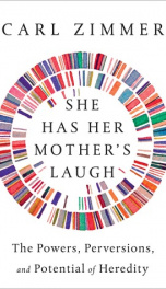 Cover She Has Her Mother's Laugh: the Powers, Perversions, And Potential of Heredity