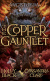 Cover The Copper Gauntlet