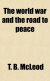 Cover The World War And the Road to Peace